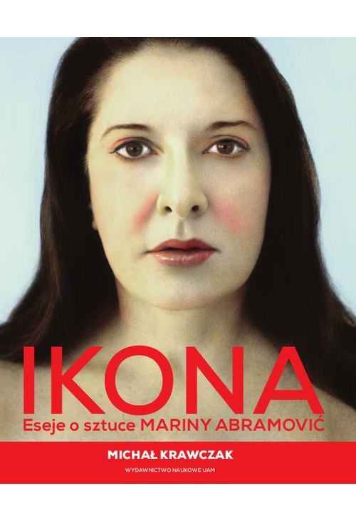 Ikona. Eseje o sztuce Mariny Abramović