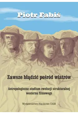Zawsze błądzić pośród...