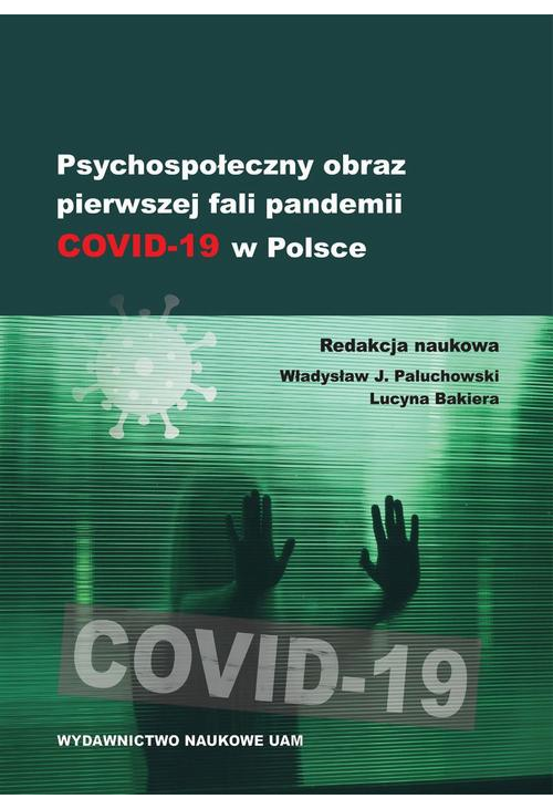 Psychospołeczny obraz pierwszej fali pandemii COVID-19 w Polsce