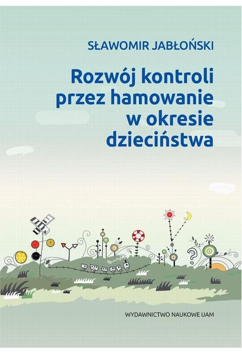 Rozwój kontroli przez hamowanie w okresie dzieciństwa