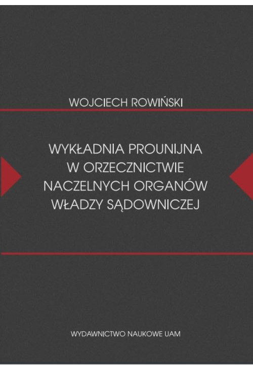 Wykładnia prounijna w orzecznictwie naczelnych organów władzy sądowniczej