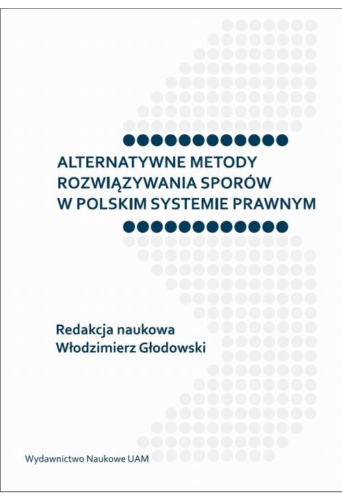 Alternatywne metody rozwiązywania sporów w polskim systemie prawnym