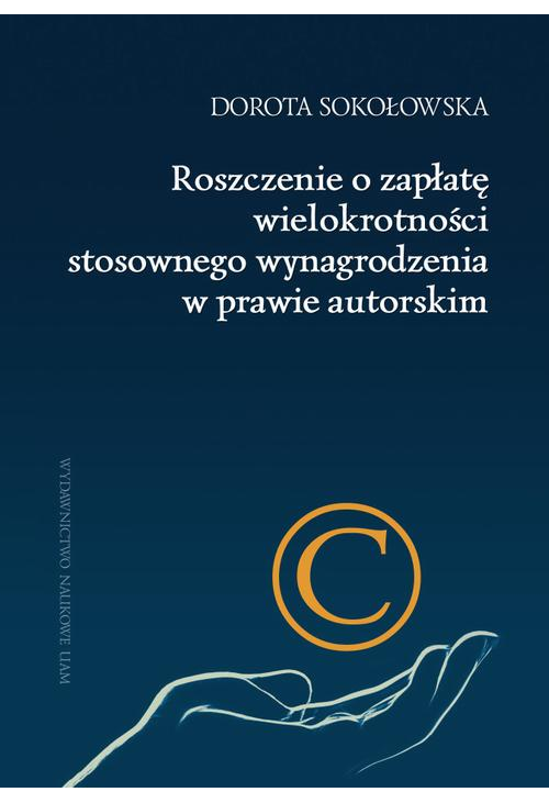 Roszczenie o zapłatę wielokrotności stosownego wynagrodzenia w prawie autorskim