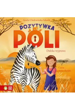 Pozytywka Poli. Daleka wyprawa