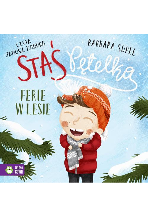 Staś Pętelka. Ferie w lesie