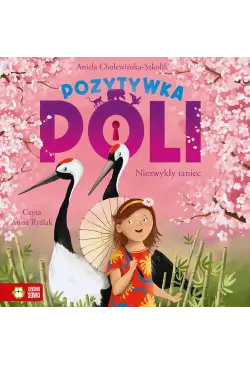 Pozytywka Poli. Niezwykły...