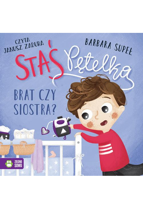 Staś Pętelka. Brat czy siostra?