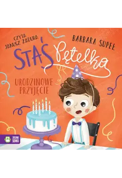 Staś Pętelka. Urodzinowe...