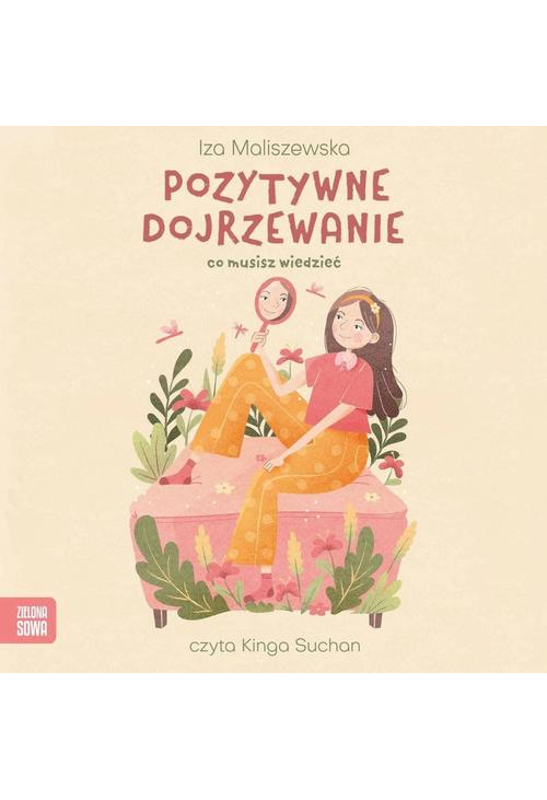 Pozytywne dojrzewanie. Co musisz wiedzieć