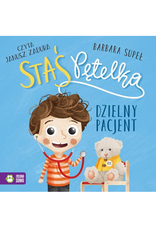 Staś Pętelka. Dzielny pacjent