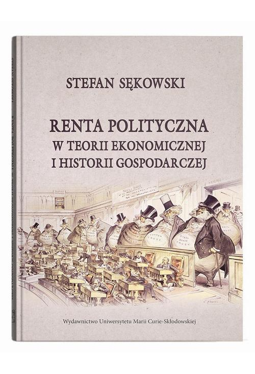 Renta polityczna w teorii ekonomicznej i historii gospodarczej