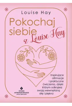 Pokochaj siebie z Louise Hay