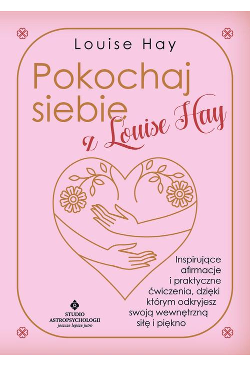 Pokochaj siebie z Louise Hay