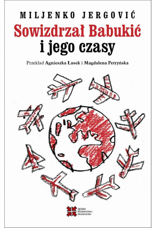 Sowizdrzał Babukić i jego czasy