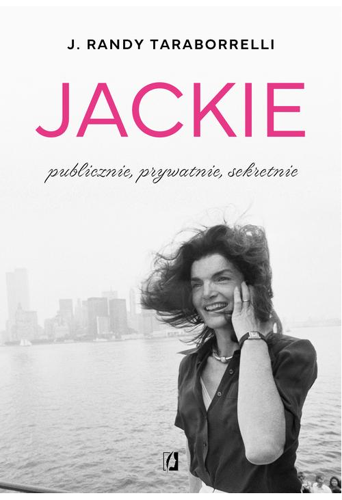 Jackie: publicznie, prywatnie, sekretnie