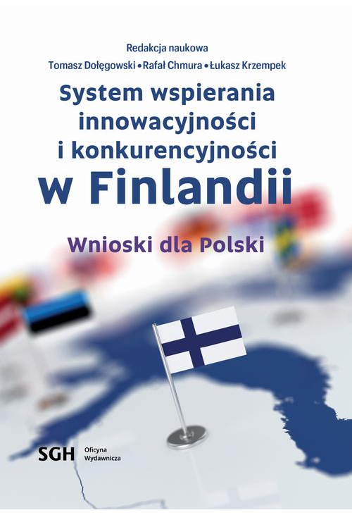 System wspierania innowacyjności i konkurencyjności w Finlandii. Wnioski dla Polski