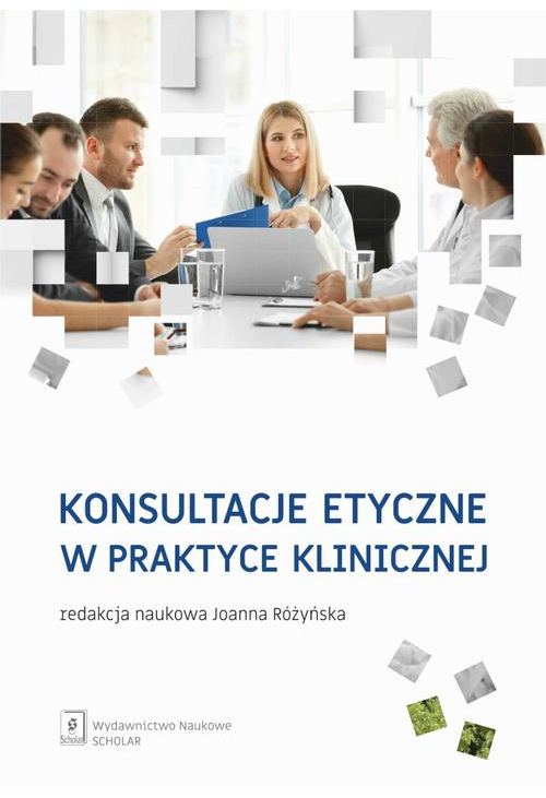 Konsultacje etyczne w praktyce klinicznej