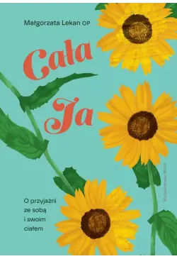 Cała ja O przyjaźni ze sobą...