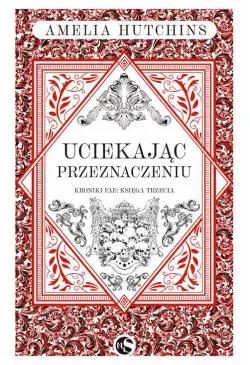 Kroniki fae T.3 Uciekając...