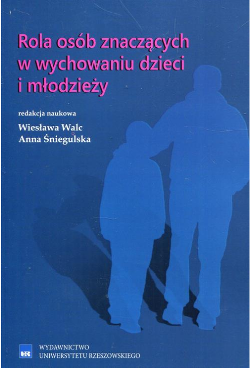 Rola osób znaczących w wychowaniu dzieci i młodzieży