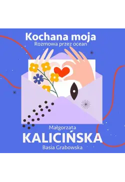 Kochana moja. Rozmowa przez...