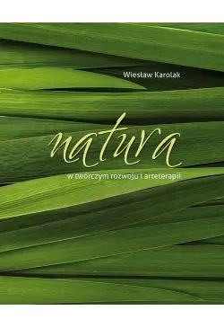 Natura w twórczym rozwoju i...