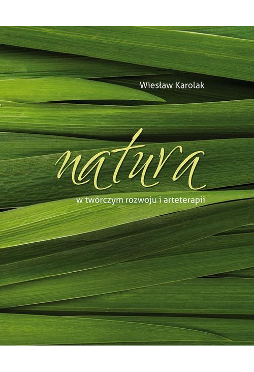 Natura w twórczym rozwoju i arteterapii