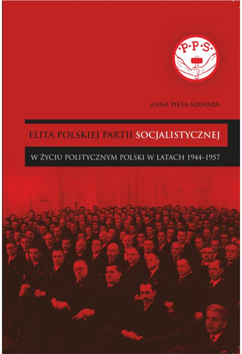 Elita Polskiej Partii Socjalistycznej w życiu politycznym Polski w latach 1944–1957