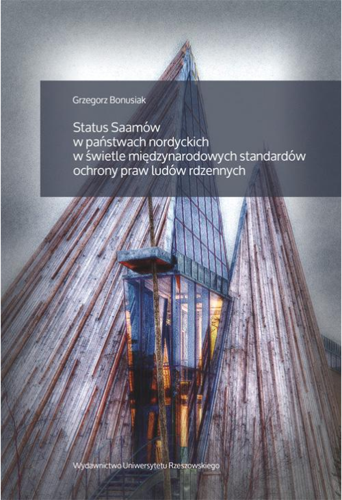 Status Saamów w państwach nordyckich w świetle międzynarodowych standardów ochrony praw ludów rdzennych