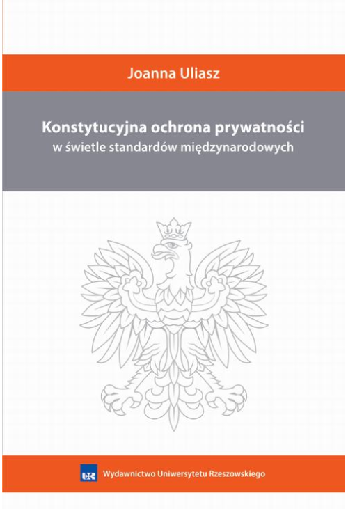 Konstytucyjna ochrona prywatności w świetle standardów międzynarodowych