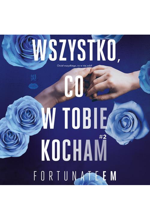 Wszystko, co w tobie kocham 2