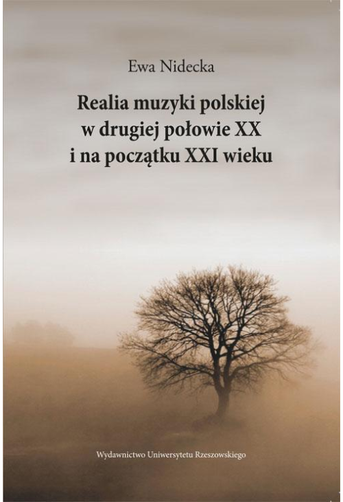 Realia muzyki polskiej w drugiej połowie XX i na początku XXI wieku