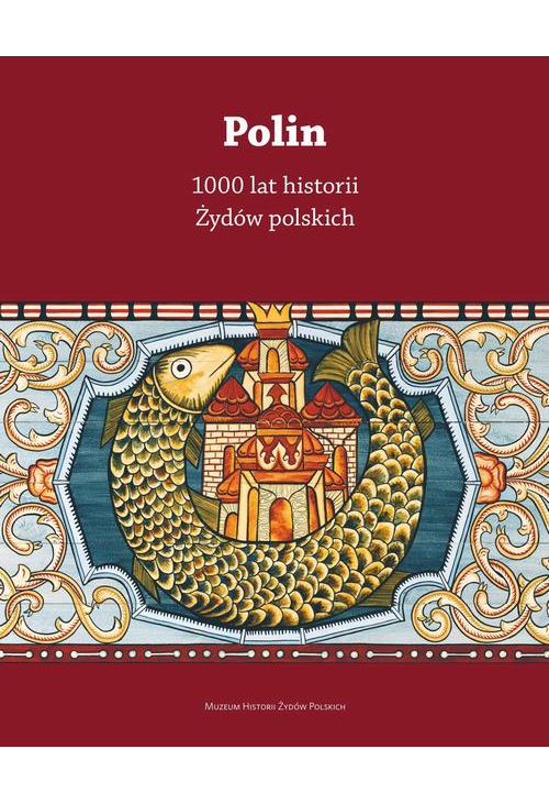 Polin. 1000 lat historii Żydów Polskich