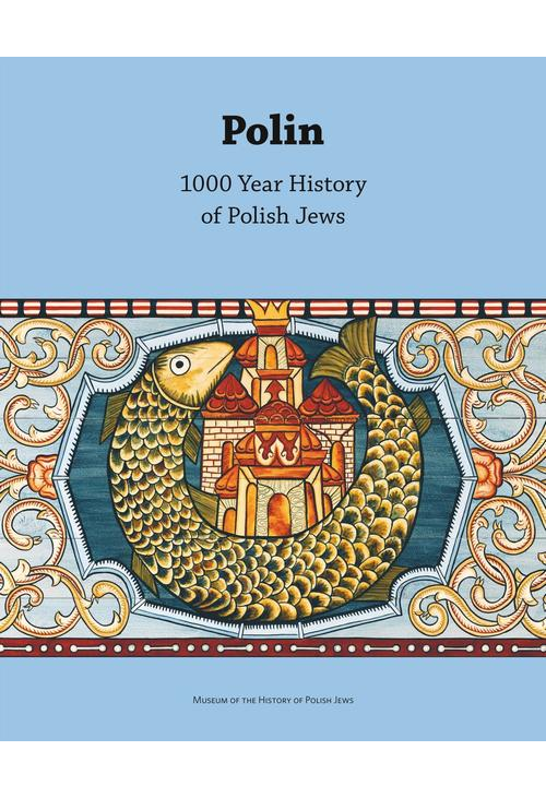 Polin. 1000-Year History of Polish Jews