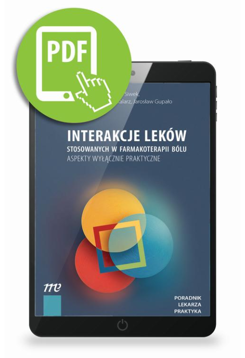 Interakcje leków stosowanych w farmakoterapii bólu aspekty wyłącznie praktyczne