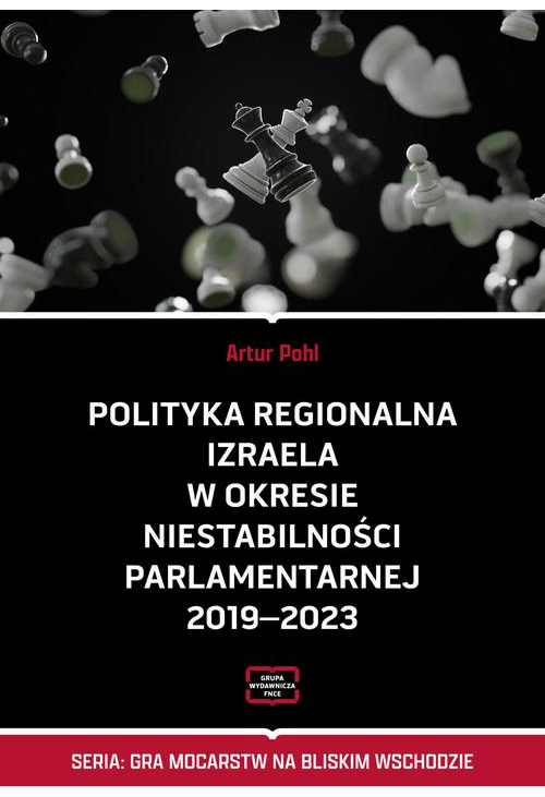 Polityka regionalna Izraela w okresie niestabilności parlamentarnej 2019-2023