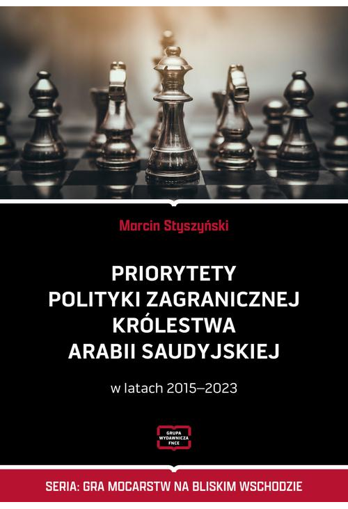 Priorytety polityki zagranicznej Królestwa Arabii Saudyjskiej