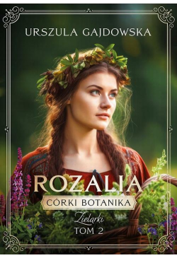 Córki botanika. Zielarki....