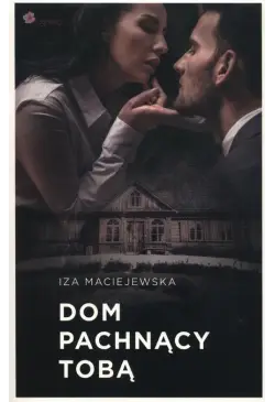 Dom pachnący tobą