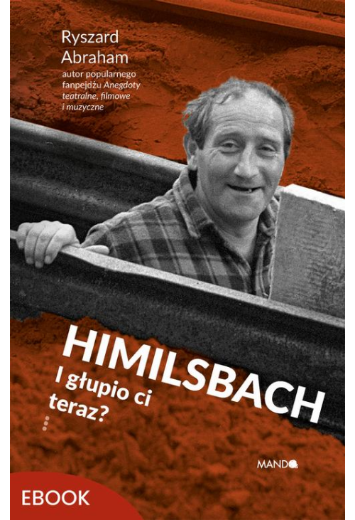 Himilsbach I głupio ci teraz?