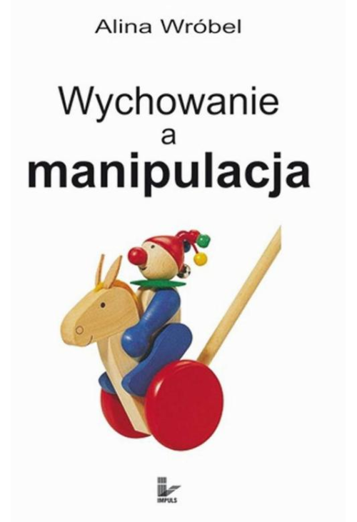 Wychowanie a manipulacja