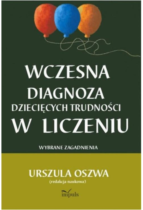 Wczesna diagnoza dziecięcych trudności w liczeniu