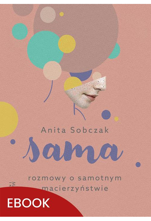 Sama Rozmowy o samotnym macierzyństwie