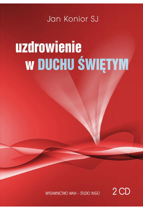 Uzdrowienie w Duchu Świętym