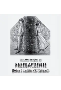 Przebaczenie. Bułka z...
