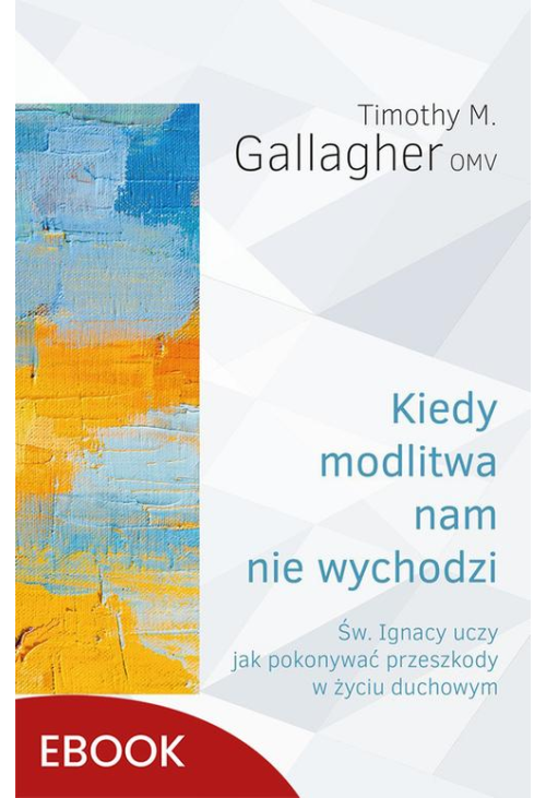 Kiedy modlitwa nam nie wychodzi