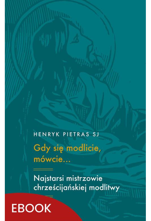 Gdy się modlicie, mówcie…