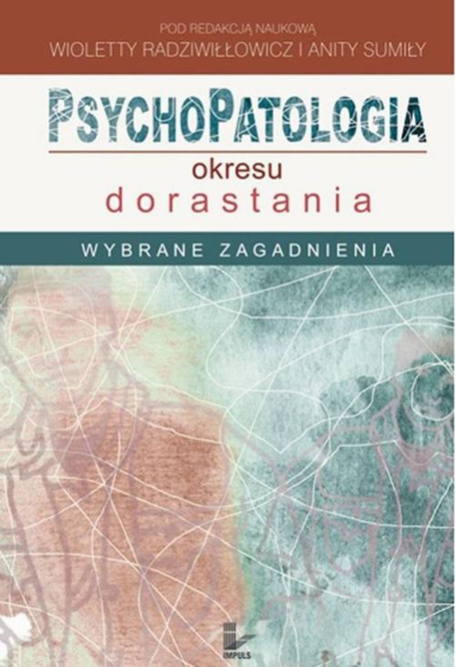 Psychopatologia okresu dorastania. Wybrane zagadnienia