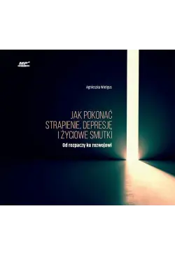 Jak pokonać strapienie,...