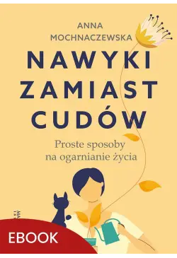 Nawyki zamiast cudów